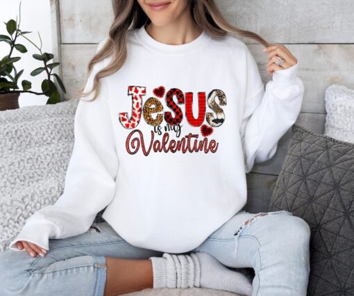 Jesus is My Valentine Sweatshirt for Her, T-shirt for Valentines Day, Valentines Day Tshirt for Him