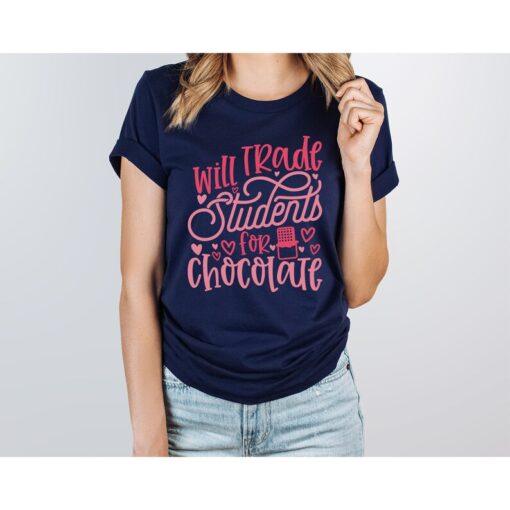 Will Trade Students for Chocolate Shirt, Valentines Day Shirt, Valentines Day Gift, Teacher Valentine Shirt, Cute Valentines Day Teacher Tee