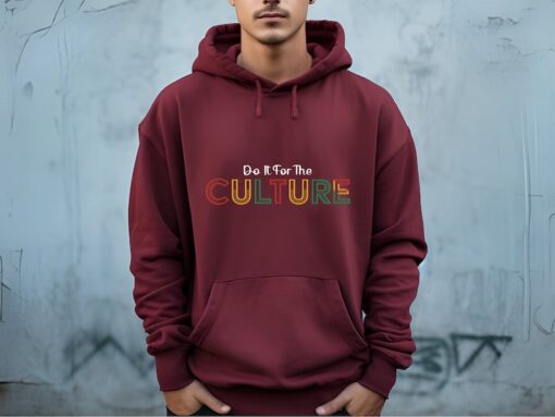 Do It For The Culture Sweatshirt,African American Hoodie,Black History Month,Dream Like King,Do It For The Culture,African American Sweater