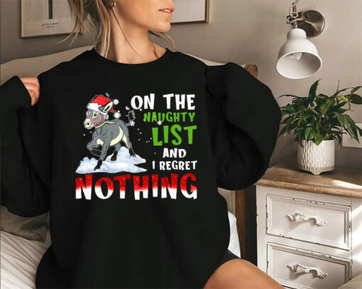 Donkey Christmas On The Naughty List And I Regret Nothing Sweatshirt