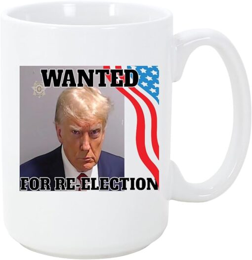 Trump Mugshot Wanted For Re Election 15 ounce Ceramic Coffee Mug Tea Cup by M&R