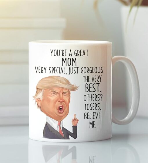 Funny Mom Mug For Her Donald Trump Patriotic Republican You’re Terrific Birthday Coffee Cup