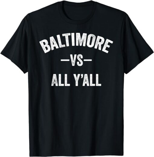 All Sport Trends Men Women - Baltimore vs all y'all T-Shirt