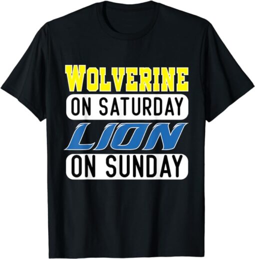 Wolverine On Saturday Lion On Sunday Detroit City Lover T-Shirt