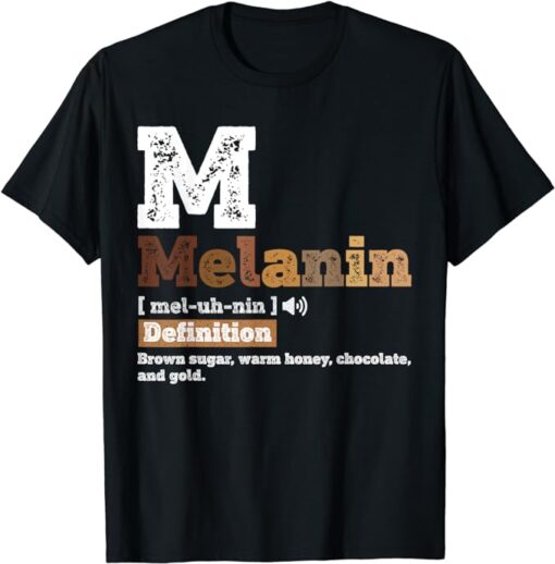 Melanin Definition Black History Month BLM African American T-Shirt