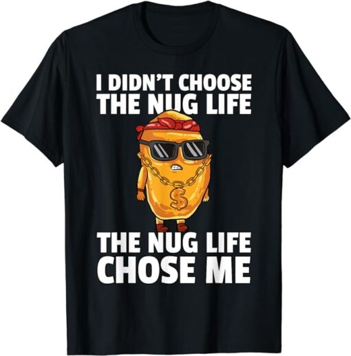 Chicken Nugget Shirt Nug Life Tenders Gangster Lovers Tee T-Shirt