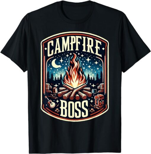 Campfire Boss Funny Camping Bonfire Love Nature T-Shirt