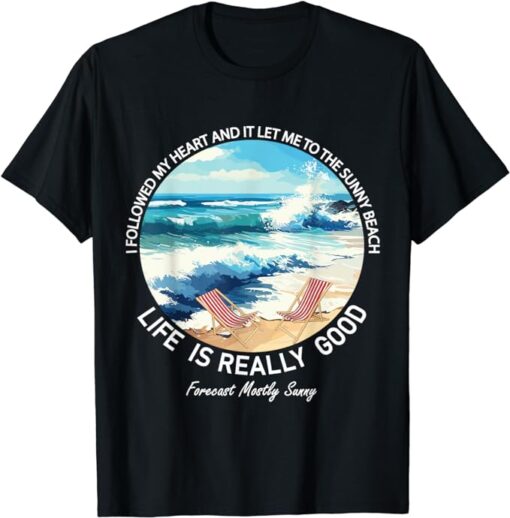 Life Is Really Good Summer Beach Vacation Graphic T-Shirt