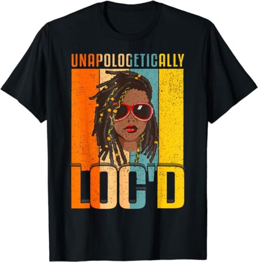 Unapologetically Loc'd Black Queen Melanin Loc'd Hair T-Shirt