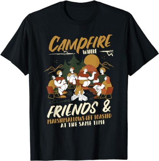 Campfire Where Firends Are Wood Camping Bonfire T-Shirt