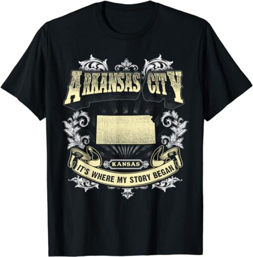 Proud Arkansas City Kansas, It's Where My Story Began T-Shirt