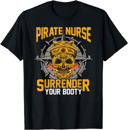 Funny Halloween Pirate Nurse Quote Surrender Your Booty T-Shirt