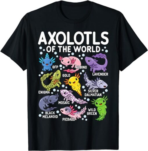 Axolotls Of The World Cute Kawaii Axolotl T-Shirt