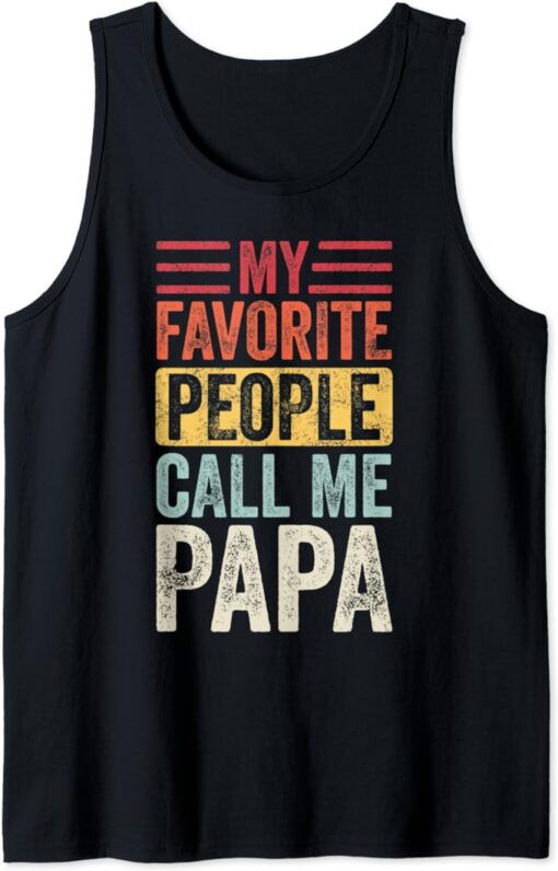 Mens My Favorite People Call Me Papa, Vintage Funny Dad Father Tank Top