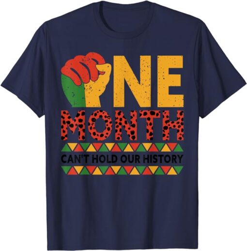 One Month Can't Hold Our History T-Shirt