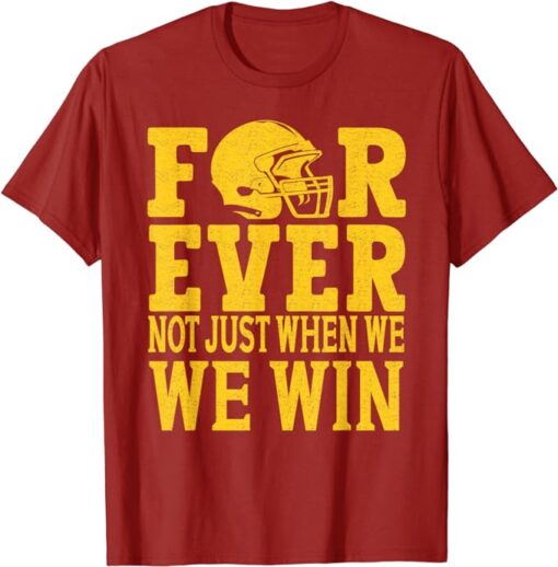 Kansas City Not Just When We Win Forever T-Shirt