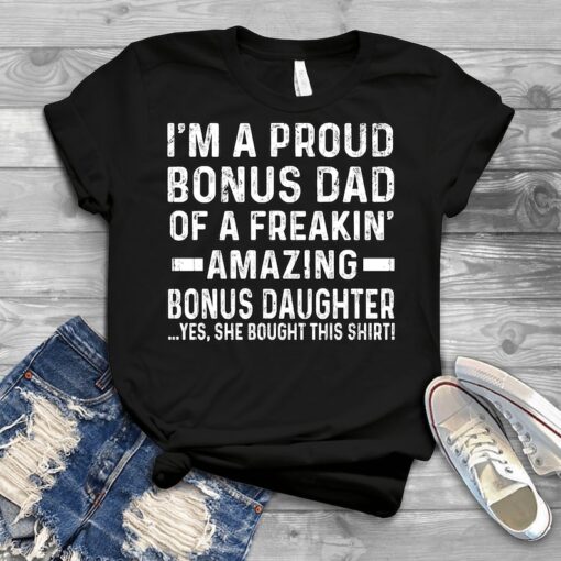 Mens Proud Bonus Dad - Father's Day Shirts Men, Birthday T Shirts, Summer Tops, Beach T Shirts