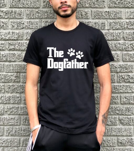 The Dogfather T-Shirt - Dog Dad Shirt - Dad Dog Shirt - Dad Dog Gift - Dog Father