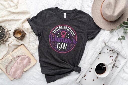 International Women's Day Shirt, Inspirational Outfit For Women's Day, Female Empowerment Tee, Equal Rights T-Shirt