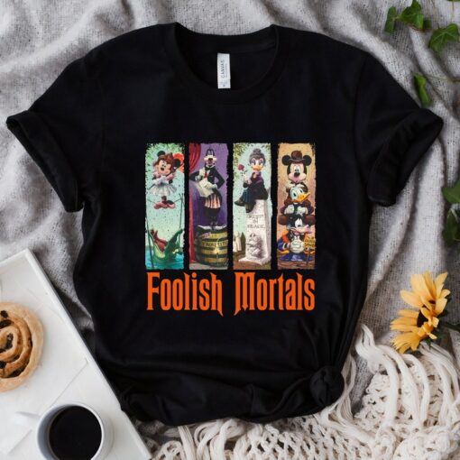 Mickey And Friends Custom Haunted Mansion Stretching Room Shirt, Foolish Mortals Tee