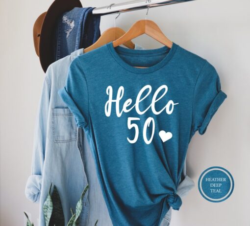 Hello 50 TShirt, 50th Birthday Shirt, Fifty Years Old Gift, Hello Fifty Shirt, 50th Birthday Party, Birthday T Shirt