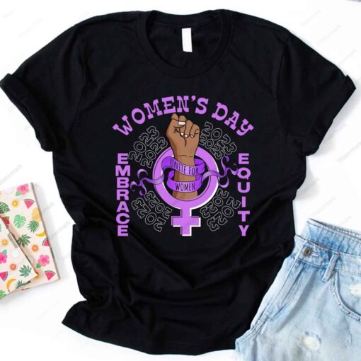 Embrace Equity Shirt, International Women's Day Shirt, Women Power Feminism Shirt, Women's Rights Shirt