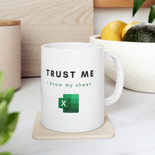 Trust Me I Know My Sheet Excel Mug | Excel Nerd | Co-worker Gift | Accountant Gift | Funny Mug | Go away gift