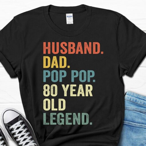 Husband Dad Pop Pop 80 Year Old Legend Shirt, 80th Birthday Gift for Men, 80th Birthday Pop Pop Tee for Him