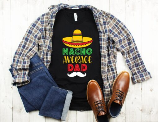 Nacho Everage Dad, Daddy shirt, Fathers Day Tee, Gift For Dad, Funny Shirt, Gift for him