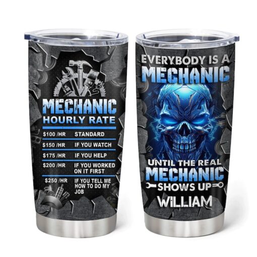 Personalized Everybody Is A Mechanic Tumbler, Father Gift Stainless Steel Tumbler 20 Oz, Gift For Dad