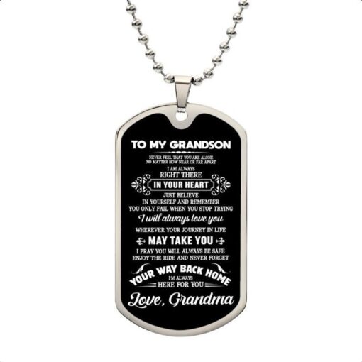 Family black background dog tag to my grandson your way back home i'll always here for you love grandma