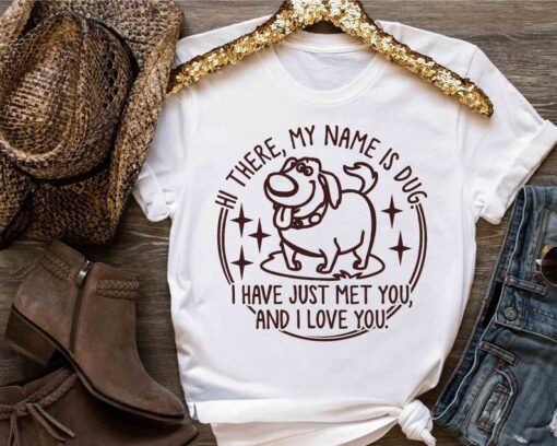 Disney Pixar Up Cute Dug I Have Just Met You And I Love You Shirt