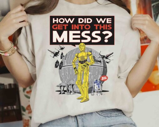 Funny Star Wars Droid C-3PO How Did We Get Into This Mess Valentine’s Shirt