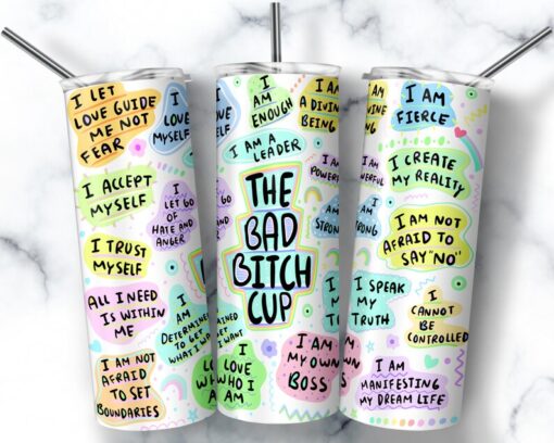 The Bad Bitch Cup Tumbler, Affirmations Gift, Positive Reminder 20oz Tumbler