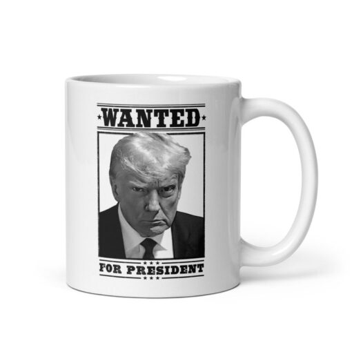 Trump Mug Shot Wanted for President Mug