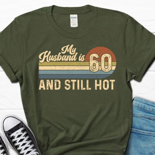 Born In 1963 Birthday Gifts, Funny Shirt For Her, 60th B-day Gift For Women, My Husband Is 60 And Still Hot T-Shirt