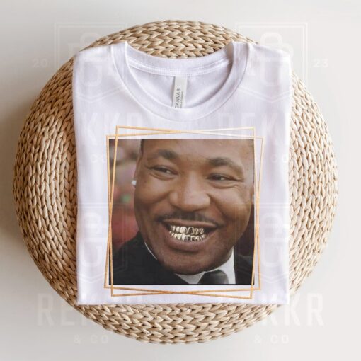 Slim Fit Martin Luther Kang Jr. Gold Grill Women's fit T-Shirt, Meme Shirt, MLK Shirt, Martin Luther King Shirt