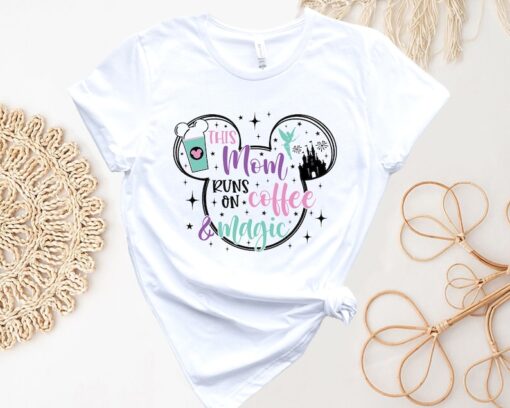 Disney Mom Shirt, Disney Mom Coffee Shirt, This Mom Runs On Coffee Magic Shirt, Mother's Day Shirt, Disney Run Shirt