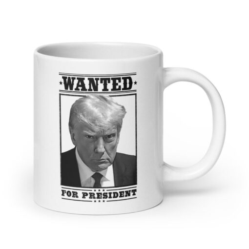 Trump Mug Shot Wanted for President Mug