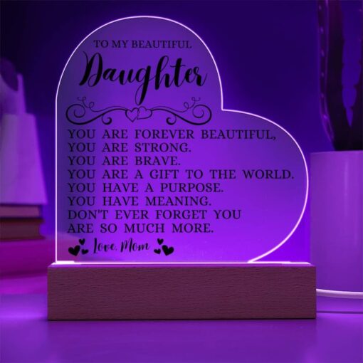 To My Beautiful Daughter "You Are Forever Beautiful" Acrylic Heart Plaque, Heart Shape Plaque for Daughter