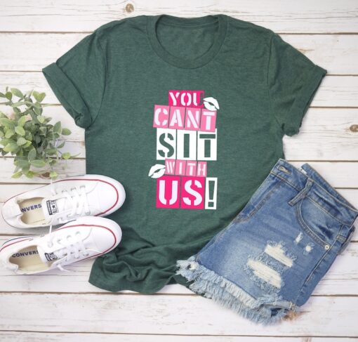 You Can't Sit With Us Shirt, Funny Karen Shirt, Karen Meme Shirt, Funny Karen Shirt, Means Girls Inspired Shirt