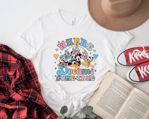 Disney Where Dreams Come True Shirt, Disney Mickey And Friends Shirt Sweatshirt Hoodie, Disney Family Matching Shirt