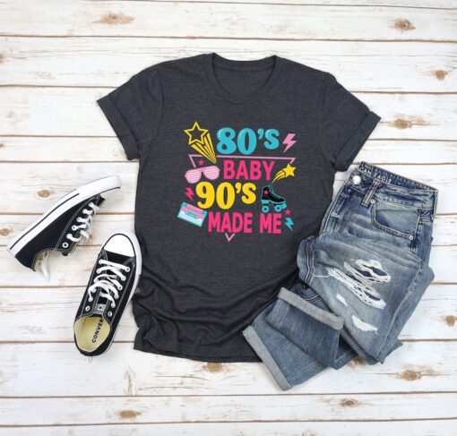 80s Baby 90s Made Me Shirt, 80s Shirt, 90s Shirt, Vintage 80s Vibes Shirt, Raised in the 90s Shirt, 90s Kid Shirt