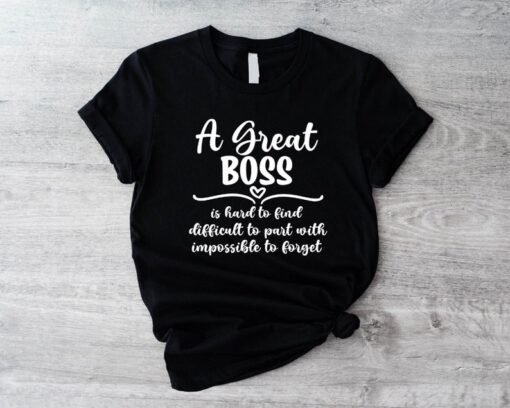 Boss Definition Shirt, Gift For Boss Appreciation, A Truly Great Boss Is Hard To Find T-Shirt, Retirement Quotes Tee