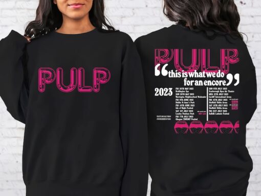 PULP This is What We Do for an Encore Tour 2023 Shirt, Pulp Shirt For Fan, PULP 2023 Tour Shirt, Sweatshirt