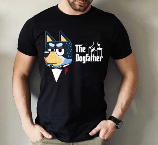 Bluey The Dogfather Shirt, Bluey Bandit Dad Shirt, Bandit Dad Shirt Gift, Bluey Family Shirt, Gift for Dad