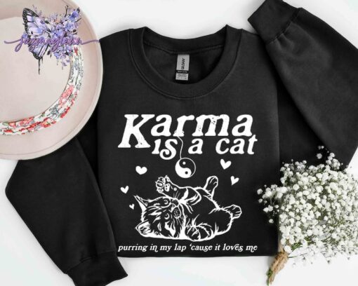 Karma is a Cat Shirt, Cat Lover Sweatshirt, Midnights Album Shirt, Swiftie Fan Gift, Funny Cat Gift, Gift for Her