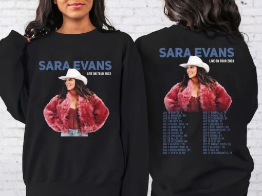 Sara Evans Live On Tour 2023 Shirt, Sara Evans 2023 Fan Shirt, Sara Evans 2023 Concert Shirt, Sweatshirt