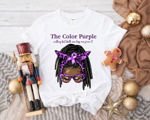 Nothing but Death Can Keep Me from It The Color Purple Shirt, Black Girl Magic Sweatshirt, Classic Movie Shirt