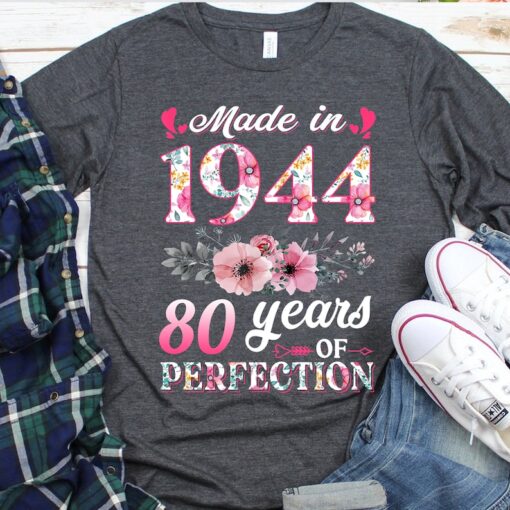 80th Birthday Shirt, Made In 1944 80 Years Of Perfection Women T-Shirt, Floral Old Ladies Sweatshirt